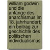 William Godwin und die Anfänge des Anarchismus im 18. Jahrhundert; ein Beitrag zur Geschichte des politischen Individualismus by Saitzeff