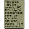 1960 in Film: 1960 Film Awards, 1960 Films, Psycho, the Magnificent Seven, the Apartment, Spartacus, Ocean's 11, the Sundowners door Books Llc