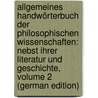 Allgemeines Handwörterbuch Der Philosophischen Wissenschaften: Nebst Ihrer Literatur Und Geschichte, Volume 2 (German Edition) door Traugott Krug Wilhelm
