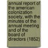 Annual Report of the American Colonization Society, with the Minutes of the Annual Meeting and of the Board of Directors (1852)