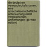 Die Deutschen Verwandtschaftsnamen: Eine Sprachwissenschaftliche Untersuchung Nebst Vergleichenden Anmerkungen (German Edition) door Deecke Wilhelm