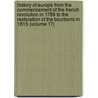 History of Europe from the Commencement of the French Revolution in 1789 to the Restoration of the Bourbons in 1815 (Volume 17) by Sir Archibald Alison