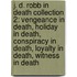 J. D. Robb in Death Collection 2: Vengeance in Death, Holiday in Death, Conspiracy in Death, Loyalty in Death, Witness in Death