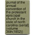 Journal of the Annual Convention of the Protestant Episcopal Church in the State of North Carolina (Serial] (Volume 36Th(1852))