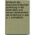 Lehrbuch der historisch-kritischen Einleitung in die Bibel Alten und Neuen Testamentes: Die Einleitung in das A. T. enthaltend.