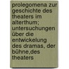 Prolegomena zur Geschichte des Theaters im Alterthum; Untersuchungen über die Entwickelung des Dramas, der Bühne,des Theaters door Bethe