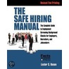 The Safe Hiring Manual: The Complete Guide to Employment Screening Background Checks for Employers, Recruiters, and Job Seekers door Lester S. Rosen