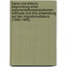 Topos Und Diskurs: Begrundung Einer Argumentationsanalytischen Methode Und Ihre Anwendung Auf Den Migrationsdiskurs (1960-1985) by Martin Wengeler