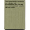 Ueber Methoden Zur Sterilisation Von Erdboden Und Pflanzensamen Und Über Zwei Neue Thermoresistente Bakterien (German Edition) by Kehler Walter