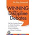 Winning the Discipline Debates: Dr. Ray Coaches Parents to Make Discipline Less Frequent, Less Frustrating, and More Consistent