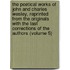 the Poetical Works of John and Charles Wesley, Reprinted from the Originals with the Last Corrections of the Authors (Volume 5)