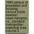 1980 Census of Population and Housing; Census Tracts. Newport News-Hampton, Va., Standard Metropolitan Statistical Area Volume 3