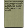 Analyse Von Dramaturgie Und Charakterdarstellung in Reality-Doku-Formaten - Dargestellt Am Beispiel Von Schwiegertochter Gesucht door Sinikka Strenger