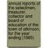 Annual Reports of the Selectmen, Treasurer, Collector and Board of Education of the Town of Atkinson, for the Year Ending (1985)