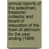 Annual Reports of the Selectmen, Treasurer, Collector and Board of Education of the Town of Atkinson, for the Year Ending (1989)