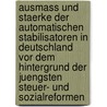 Ausmass Und Staerke Der Automatischen Stabilisatoren In Deutschland Vor Dem Hintergrund Der Juengsten Steuer- Und Sozialreformen door Johannes Kalusche