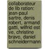 Collaborateur de Lib Ration: Jean-Paul Sartre, Denis Robert, Armand Gatti, Wilfrid Est Ve, Christine Bravo, Daniel Schneidermann