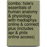 Combo: Hole's Essentials of Human Anatomy & Physiology with Mediaphys Online & Connect Plus (Includes Apr & Phils Online Access) by Jackie Butler