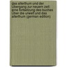 Das Alterthum Und Der Übergang Zur Neuern Zeit: Eine Fortsetzung Des Buches Über Die Urwelt Und Das Alterthum (German Edition) door Friedrich Link Heinrich