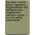 Das Leben Und Die Gantz Ungemeine Begebenheiten Des Weltberühmten Engelländers Robinson Crusoe ...: Von Ihm Selbst Beschrieben