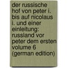 Der russische hof von Peter I. bis auf Nicolaus I. und einer einleitung: Russland vor Peter dem Ersten Volume 6 (German Edition) door Karl 1822 Volckhausen