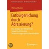 Entburgerlichung Durch Adressierung?: Eine Analyse Des Verhaltnisses Sozialer Arbeit Zu Den Voraussetzungen Politischen Handelns by Thomas Wagner