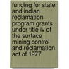 Funding For State And Indian Reclamation Program Grants Under Title Iv Of The Surface Mining Control And Reclamation Act Of 1977 door United States Office Enforcement