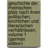 Geschichte Der Rheinischen Pfalz Nach Ihren Politischen, Kirchlichen Und Literarischen Verhältnissen, Volume 1 (German Edition) door Häusser Ludwig