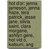 Hot D'or: Jenna Jameson, Jenna Haze, Tera Patrick, Jesse Jane, Silvia Saint, Clara Morgane, Ashlyn Gere, Hot Vid O, Katsuni, Ang by Source Wikipedia