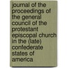 Journal of the Proceedings of the General Council of the Protestant Episcopal Church in the (Late) Confederate States of America door Protestant Episcopal Church In The Confederate States Of America