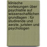 Klinische Vorlesungen über Psychiatrie auf wissenschaftlichen Grundlagen : für Studirende und Aerzte, Juristen und Psychologen by Meynert