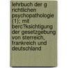 Lehrbuch Der G Richtlichen Psychopathologie (1); Mit Berc?ksichtigung Der Gesetzgebung Von Sterreich, Frankreich Und Deutschland by Richard Krafft-Ebing