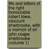 Life and Letters of the Right Honourable Robert Lowe, Viscount Sherbrooke, with a Memoir of Sir John Coape Sherbrooke (Volume 1)