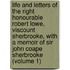 Life and Letters of the Right Honourable Robert Lowe, Viscount Sherbrooke, with a Memoir of Sir John Coape Sherbrooke (Volume 1)