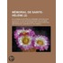 M Morial de Sainte-H L Ne (2); Ou, Journal O Se Trouve Consign, Jour Par Jour, Ce Qu'a Dit Et Fait Napol on Durant Dix-Huit Mois