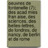 Oeuvres de Fontenelle (7); Des Acad Mies Fran Aise, Des Sciences, Des Belles-Lettres, de Londres, de Nancy, de Berlin Et de Rome