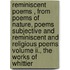 Reminiscent Poems , From Poems Of Nature, Poems Subjective And Reminiscent And Religious Poems Volume Ii., The Works Of Whittier