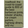 Roadfood: The Coast-To-Coast Guide to 800 of the Best Barbecue Joints, Lobster Shacks, Ice Cream Parlors, Highway Diners, and Mu door Michael Stern