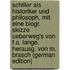 Schiller Als Historiker Und Philosoph. Mit Eine Biogr. Skizze Ueberweg's Von F.a. Lange. Herausg. Von M. Brasch (German Edition)