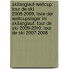 Skilanglauf-Weltcup: Tour De Ski 2008-2009, Liste Der Weltcupsieger Im Skilanglauf, Tour De Ski 2009-2010, Tour De Ski 2007-2008 door Quelle Wikipedia