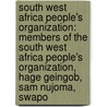 South West Africa People's Organization: Members of the South West Africa People's Organization, Hage Geingob, Sam Nujoma, Swapo door Books Llc