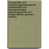Sozialpolitik Und Verwaltungswissenschaft: Arbeitsmarkt Und Arbeitsnachweis. Gewerbegerichte Und Einigunsämter (German Edition) door Jastrow Ignaz