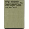 Subotica: Architecture Subotica, Localit de Subotica, Naissance Subotica, Dezs Kosztol Nyi, Pali , Sylvester LeVay, Donji Tavank door Source Wikipedia