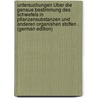 Untersuchungen Über Die Genaue Bestimmung Des Schwefels in Pflanzensubstanzen Und Anderen Organishen Stoffen . (German Edition) by Edward Barlow William