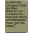 Ausführliche Naturgeschichte Des Thier-, Pflanzen- Und Mineralreichs.: Theirreich: Fische Und Wirbessose Thiere (German Edition)
