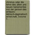 Christus Oder Die Lehre Des Alten Und Neuen Testamentes Von Der Person Des Erlösers: Biblisch-dogmatisch Entwickelt, Volume 1...