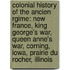 Colonial History of the Ancien Rgime: New France, King George's War, Queen Anne's War, Corning, Iowa, Prairie Du Rocher, Illinois