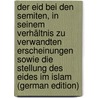 Der Eid bei den Semiten, in seinem Verhältnis zu verwandten Erscheinungen sowie die Stellung des Eides im Islam (German Edition) door Pedersen Johannes