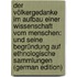 Der Völkergedanke Im Aufbau Einer Wissenschaft Vom Menschen: Und Seine Begründung Auf Ethnologische Sammlungen (German Edition)