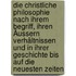 Die Christliche Philosophie Nach Ihrem Begriff, Ihren Äussern Verhältnissen Und in Ihrer Geschichte Bis Auf Die Neuesten Zeiten